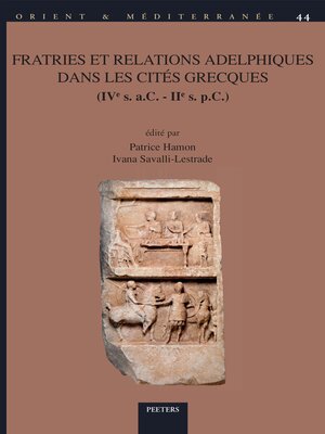 cover image of Fratries et relations adelphiques dans les cites grecques (IVe s. a.C.--IIe s. p.C.)